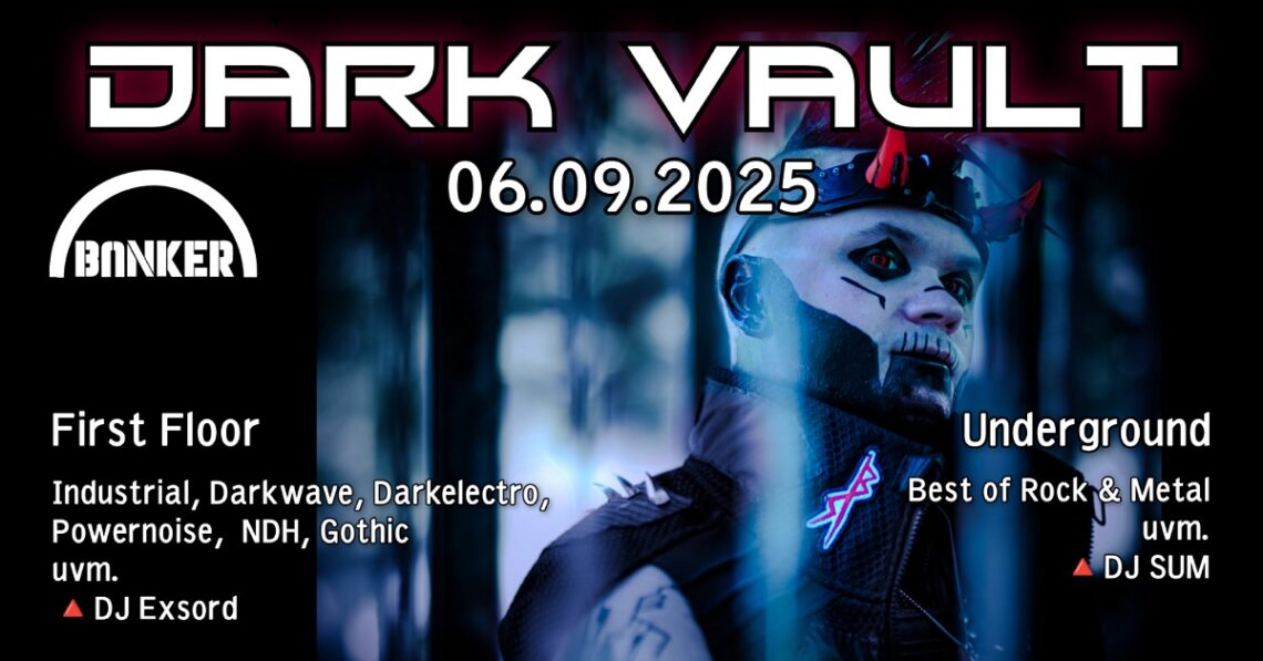 06.09.2025 Dark Vault Party im Bunker Minden !